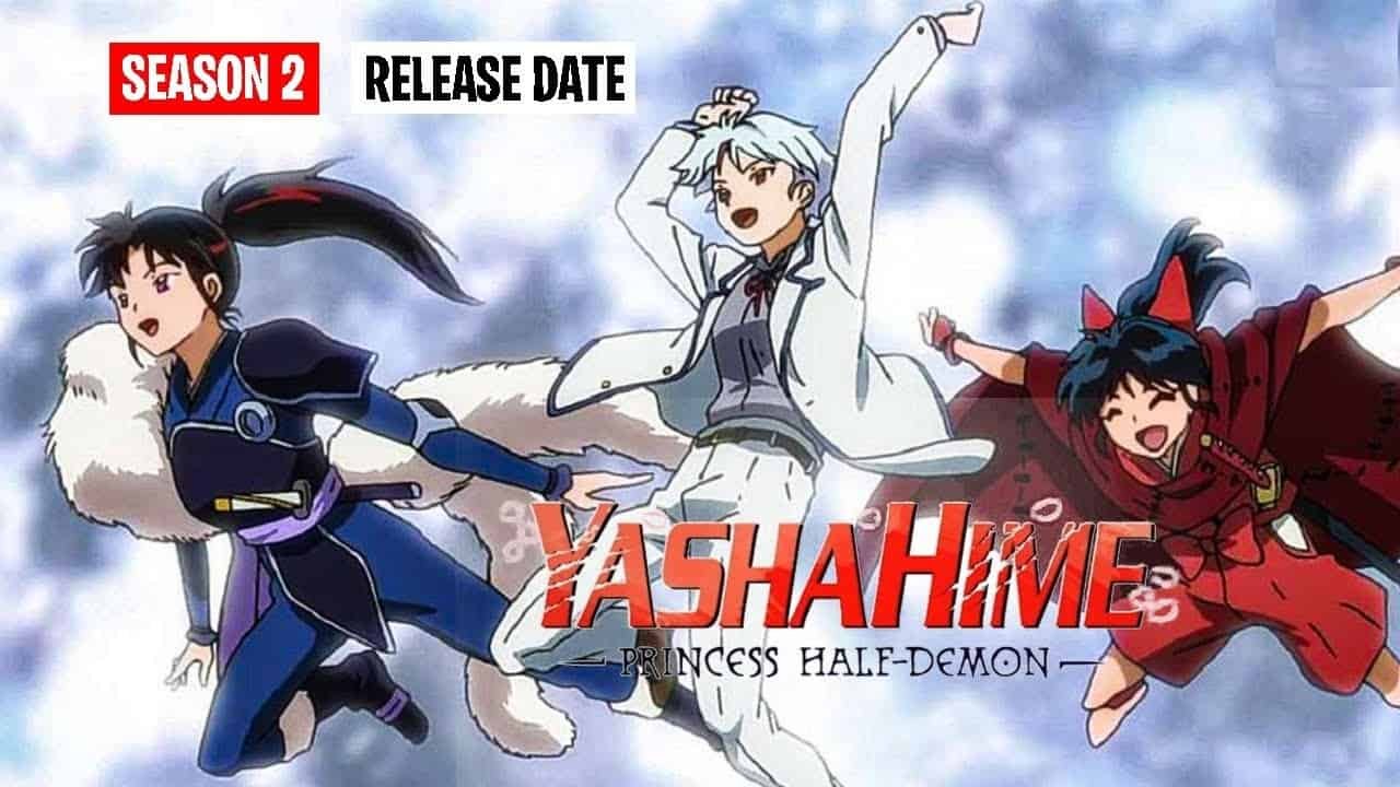 YASHAHIME SEASON 2: RELEASE DATE CONFIRMED FOR PRINCESS HALF-DEMON ANIME!