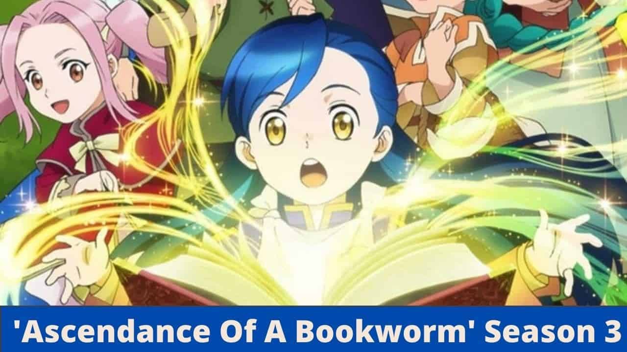 Ascendance Of A Bookworm Season 4 Release Date, Plot & More - In Transit  Broadway